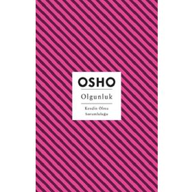 Olgunluk Kendin Olma Sorumluluğu - Osho