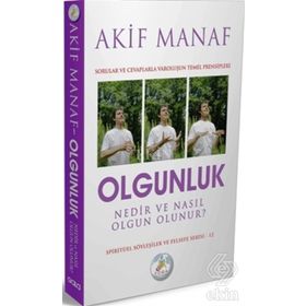 Olgunluk Nedir ve Nasıl Olgun Olunur? - Akif Manaf