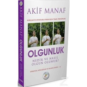 Olgunluk Nedir ve Nasıl Olgun Olunur? - Akif Manaf