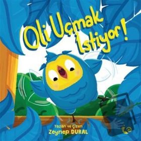 Oli Uçmak İstiyor - Zeynep Dural