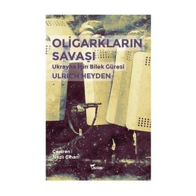 Oligarkların Savaşı - Ulrich Heyden