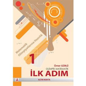 OLIMPIK MATEMATIK SERISI - İLK ADIM - ÖMER GÜRLÜ