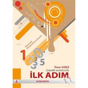 OLIMPIK MATEMATIK SERISI - İLK ADIM - ÖMER GÜRLÜ