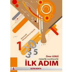OLIMPIK MATEMATIK SERISI - İLK ADIM - ÖMER GÜRLÜ
