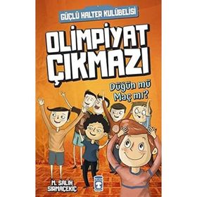 Olimpiyat Çıkmazı Düğün mü Maç mı? - Güçlü Halter Kulübelisi Timaş Çocuk