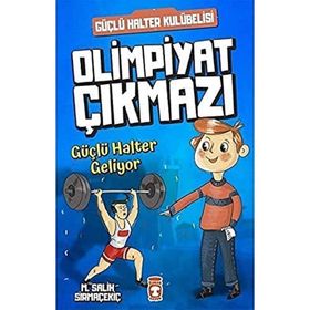 Olimpiyat Çıkmazı Güçlü Halter Geliyor - Güçlü Halter Kulübelisi Timaş Çocuk