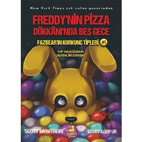 Olimpos Çocuk Fazbear'ın Korkunç Tipleri 1 - Top Havuzunun Derinliklerinde - Freddy'nin Pizza Dükkanı'nda Beş Gece Scott Cawthon Elley Cooper