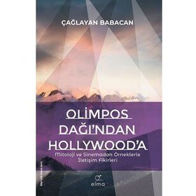 Olimpos Dağı'ndan Hollywood'a - Çağlayan Babacan
