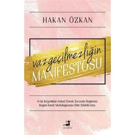 Olimpos Yayınları - Vazgeçilmezliğin Manifestosu