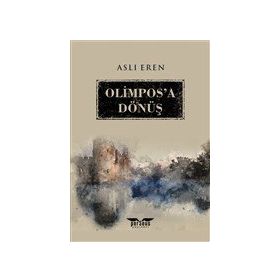 Olimpos'a Dönüş - Aslı Eren