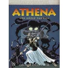 OLIMPOSLULAR ATHENA GÖK GÖZLÜ TANRIÇA - GEORGE O'CONNOR
