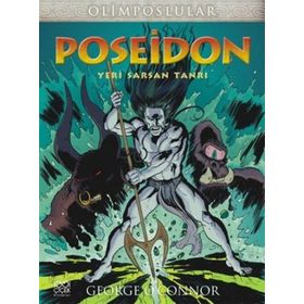 Olimposlular - Poseidon Yeri Sarsan Tanrı - George O’Connor