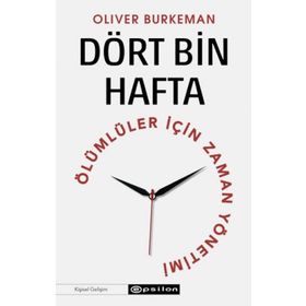 Oliver Burkeman Dört Bin Hafta Ölümlüler İçin Zaman Yönetimi
