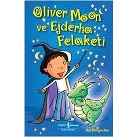OLIVER MOON VE EJDERHA FELAKETI - SUE MONGREDIEN