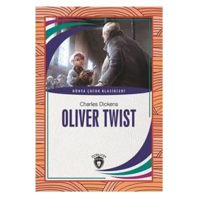 Oliver Twist Charles Dickens - Dünya Çocuk Klasikleri
