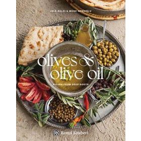 Olives and Olive Oil - Jale Balcı Müge Nebioğlu