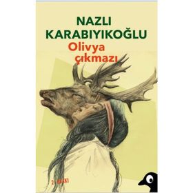 Olivya Çıkmazı-Nazlı Karabıyıkoğlu