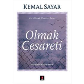 OLMAK CESARETI - KEMAL SAYAR