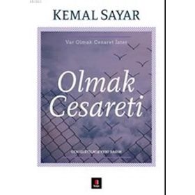 OLMAK CESARETI - KEMAL SAYAR