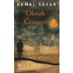 OLMAK CESARETI - KEMAL SAYAR