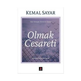 OLMAK CESARETI - KEMAL SAYAR