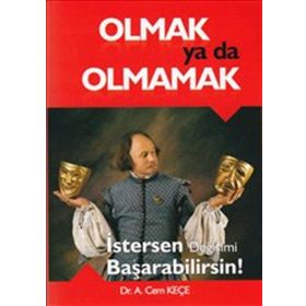 Olmak Ya Da Olmamak - A. Cem Keçe
