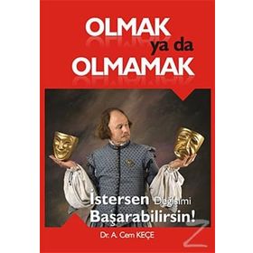 Olmak Ya Da Olmamak - A. Cem Keçe