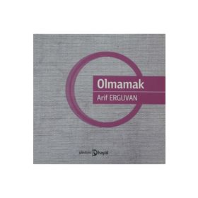 OLMAMAK - ARIF ERGUVAN