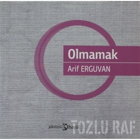 OLMAMAK - ARIF ERGUVAN