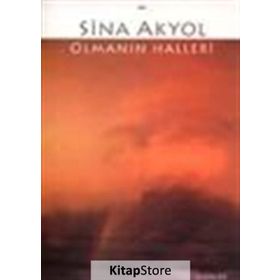 Olmanın Halleri - Sina Akyol