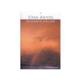 Olmanın Halleri - Sina Akyol