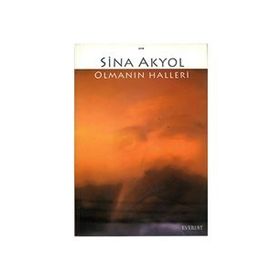 Olmanın Halleri - Sina Akyol