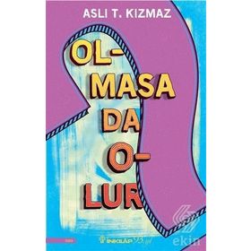 Olmasa da Olur - Aslı Kızmaz