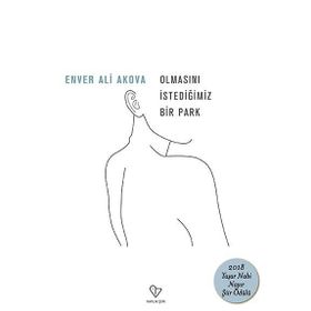 Olmasını İstediğimiz Bir Park - Enver Ali Akova