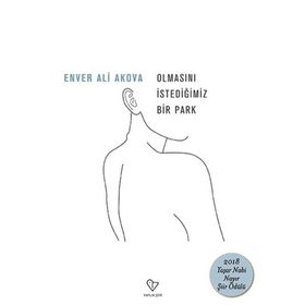 Olmasını İstediğimiz Bir Park - Enver Ali Akova
