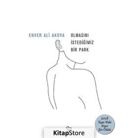 Olmasını İstediğimiz Bir Park - Enver Ali Akova