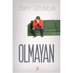 OLMAYAN - BAHRI GÖRDEBAK