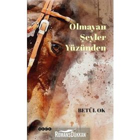 Olmayan Şeyler Yüzünden - Betül Ok