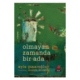 Olmayan Zamanda Bir Ada - Ayla Çınaroğlu