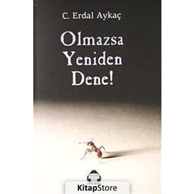 OLMAZSA YENIDEN DENE - C. ERDAL AYKAÇ
