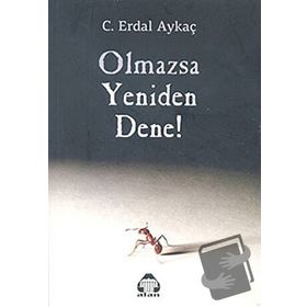 OLMAZSA YENIDEN DENE - C. ERDAL AYKAÇ