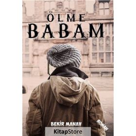 Ölme Babam - Bekir Manav