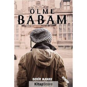 Ölme Babam - Bekir Manav