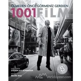 Ölmeden Önce Görmeniz Gereken 1001 Film - Steven Jay Schneider Belma Baş