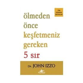 ÖLMEDEN ÖNCE KEŞFETMENİZ GEREKEN 5 SIR - JOHN IZZO