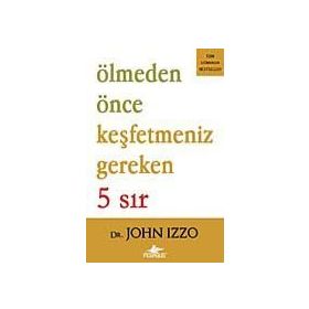 ÖLMEDEN ÖNCE KEŞFETMENİZ GEREKEN 5 SIR - JOHN IZZO