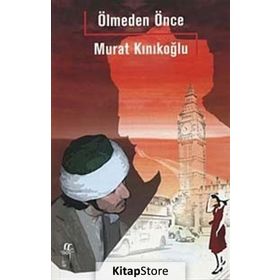 ÖLMEDEN ÖNCE - MURAT KINIKOĞLU