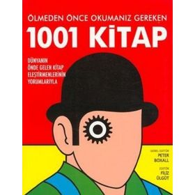 ÖLMEDEN ÖNCE OKUMANIZ GEREKEN 1001 KITAP - PETER BOXALL