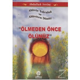 ÖLMEDEN ÖNCE ÖLÜNÜZ - ABDULLAH SEVİNÇ