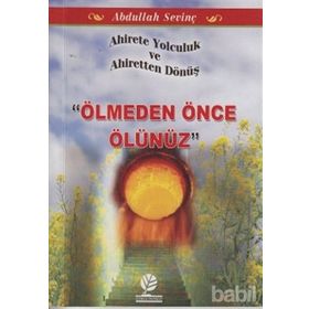 ÖLMEDEN ÖNCE ÖLÜNÜZ - ABDULLAH SEVİNÇ